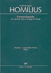 Passionskantate : Ein Lämmlein Geht und Trägt Die Schuld, HOWV 1.2 / edited by Uwe Wolf.