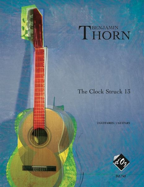 Clock Struck 13 : For Two Guitars.