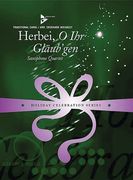 Herbei, O Ihr Gläub'gen : For Saxophone Quartet (AATB).