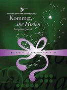 Kommet, Ihr Hirten : For Saxophone Quartet (AATB).