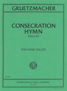 Consecration Hymn, Op. 65 : For Four Violoncellos.