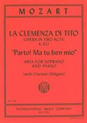 Parto! Ma Tu Ben Mio (From la Clemnza Di Tito) : For Soprano Voice and Piano With Clarinet Ad Lib.