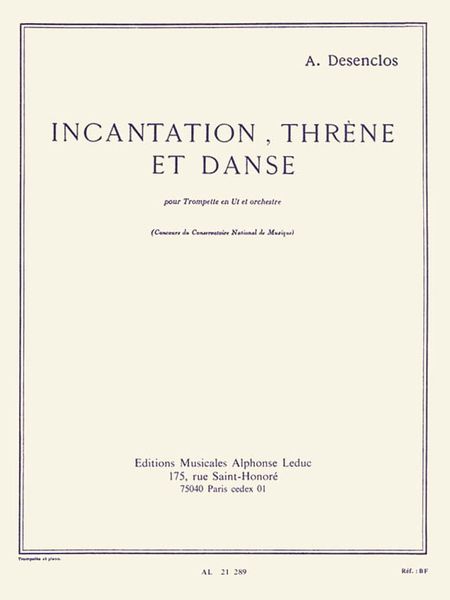 Incantation Threne Et Danse : Pour Trompette Et Piano.