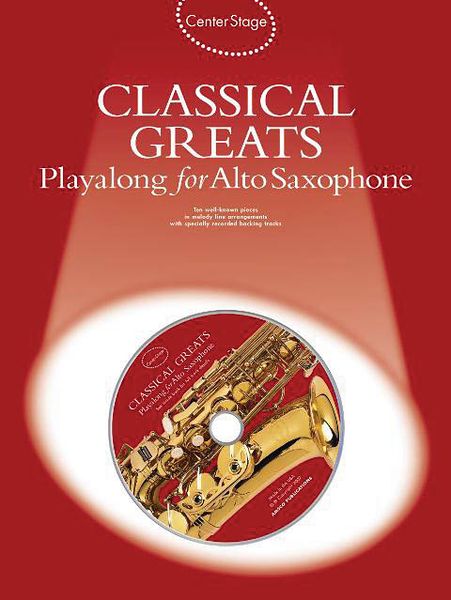 Classical Greats : Play-Along For Alto Saxophone.