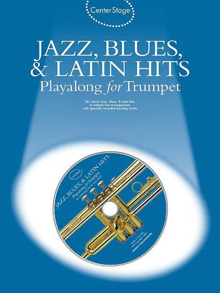 Jazz, Blues And Latin Hits : Playalong For Trumpet.
