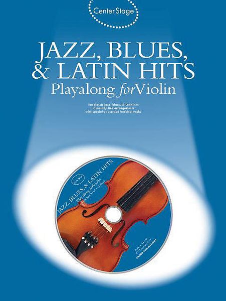 Jazz, Blues And Latin Hits : Playalong For Violin.