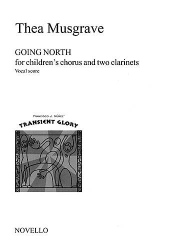 Going North : For Children's Chorus And Two Clarinets.