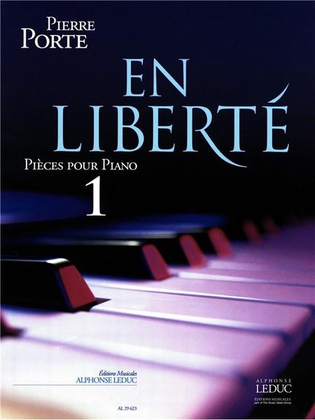 En Liberte : Pieces Pour Piano - Vol. 1.