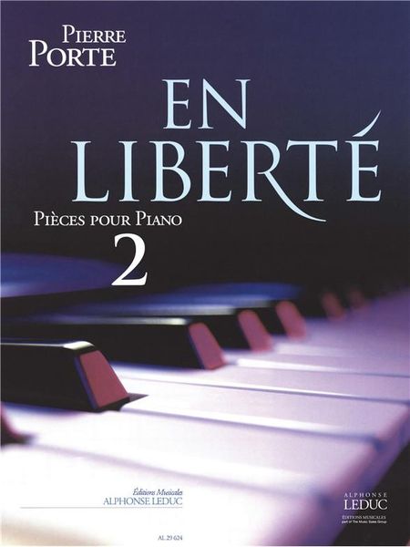 En Liberte : Pieces Pour Piano - Vol. 2.