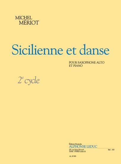 Sicilienne Et Danse : Pour Saxophone Alto Et Piano.