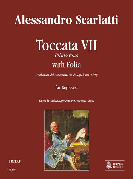 Toccata VII, Primo Tono, With Folia : For Keyboard / Edited By Andrea Macinanti & Francesco Tasini.