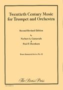 Twentieth Century Music : For Trumpet and Orchestra - Second Revised Edition.