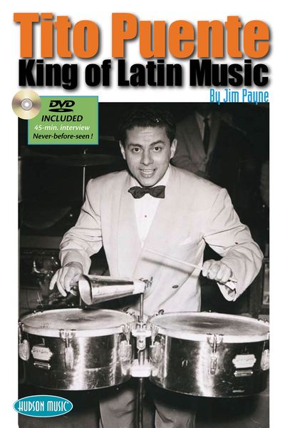 Tito Puente : King Of Latin Music.
