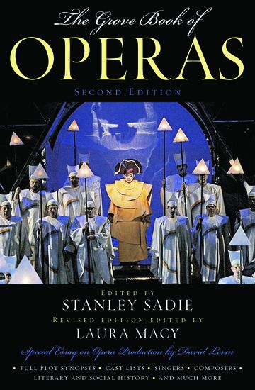 Grove Book Of Operas, Second Edition / edited by Stanley Sadie and Laura Macy.