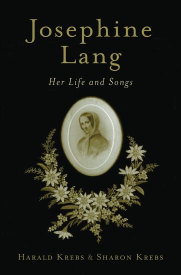 Josephine Lang : Her Life and Songs.