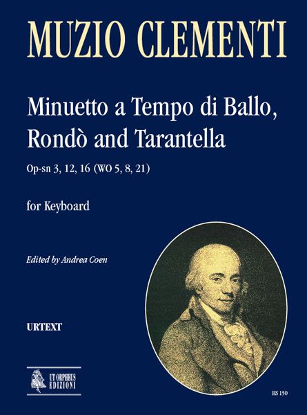 Minuetto A Tempo Di Ballo, Rondo And Tarantella : For Keyboard / Edited By Andrea Coen.