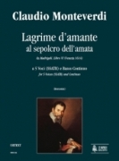 Lagrime d'Amante Al Sepolcro Dell'amata : For 5 Voices (SSATB) and Continuo / Ed. Andrea Bornstein.