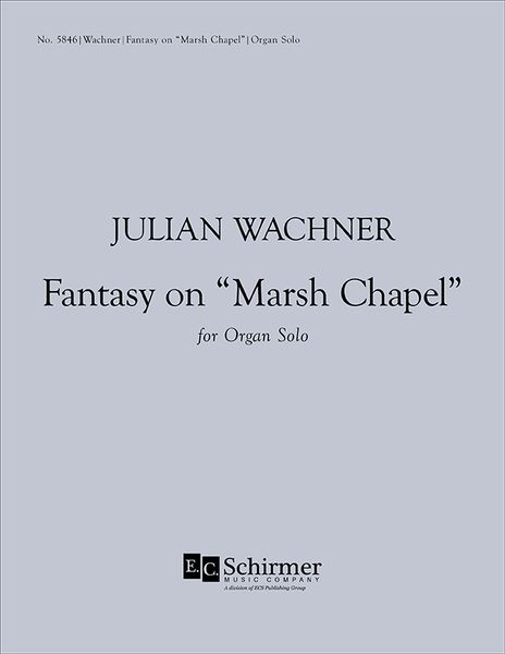 Fantasy On Marsh Chapel : For Organ Solo (1992).