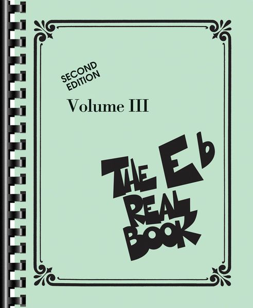 Real Book, Vol. 3 - 2nd Edition : For E Flat Instruments.