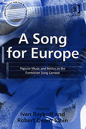 Song For Europe : Popular Music and Politics In The Eurovision Song Contest.
