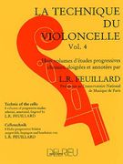 La Technique Du Violoncelle : Vol. 4.