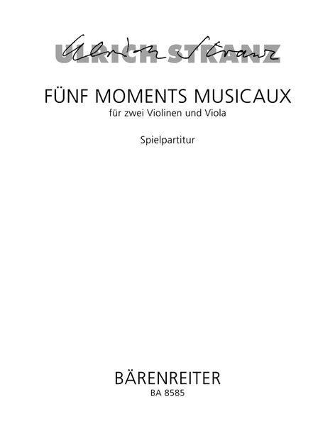 Fünf Moments Musicaux : Für Zwei Violinen Und Viola (1969).