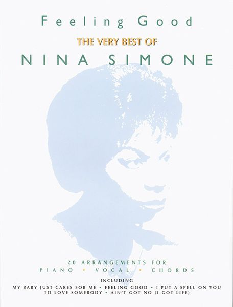 Feeling Good : The Very Best Of Nina Simone.