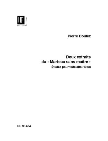 Deux Extraits De le Marteau Sans Maitre : Etudes Pour Flute Alto (1953).