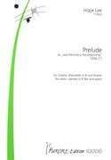 Prelude To And The End Is The Beginning : For Violin, Clarinet And Piano (2006).