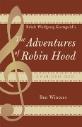 Erich Wolfgang Korngold's The Adventures Of Robin Hood : A Film Score Guide.