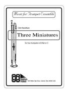 Three Miniatures : For Four Trumpets In B Flat Or C.