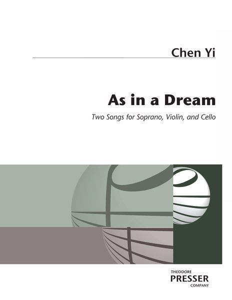As In A Dream : Two Songs For Soprano, Violin, and Cello / Poems by LI Qing-Zhao.