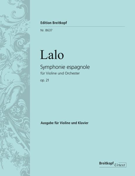 Symphonie Espagnole, Op. 21 : Für Violine Und Orchester - Piano Reduction By The Composer.