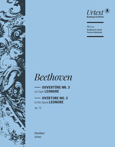 Ouvertüre Nr. 3 Zur Oper Leonore, Op. 72 / Edited By Christian Rudolf Riedel.