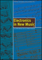 Electronics In New Music / edited by Claus-Steffen Mahnkopf, Frank Cox and Wolfram Schurig.