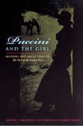 Puccini and The Girl : History and Reception Of The Girl Of The Golden West.
