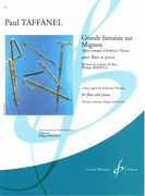 Grande Fantaisie Sur Mignon : Pour Flute Et Piano / edited by Philippe Bernold.