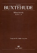 Missa Brevis, Buxwv 114 : Für Fünf Singstimmen (SSATB) Und Basso Continuo / Ed. Thomas Schlage.