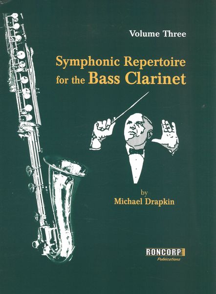 Symphonic Repertoire For The Bass Clarinet, Vol. 3.