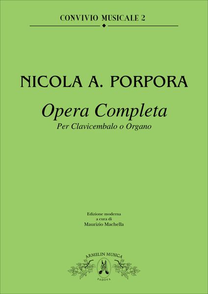 Opere Complete Per Tastiera / Prima Edizione Moderna A Cura Di Maurizio Machetta.