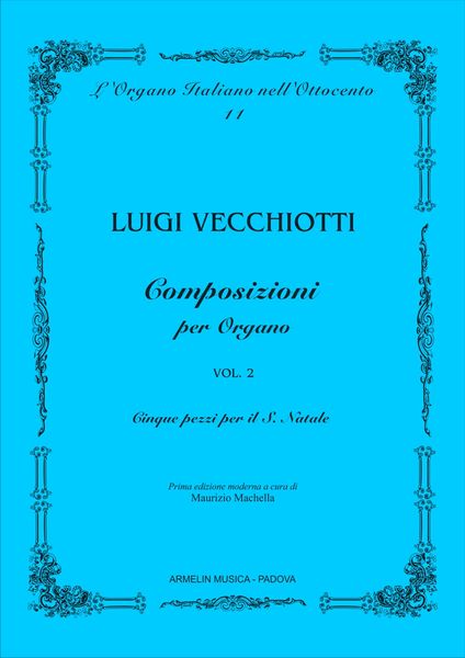 Composizioni Per Organo, Vol. 2 : Pastorali / A Cura Di Maurizio Machella.