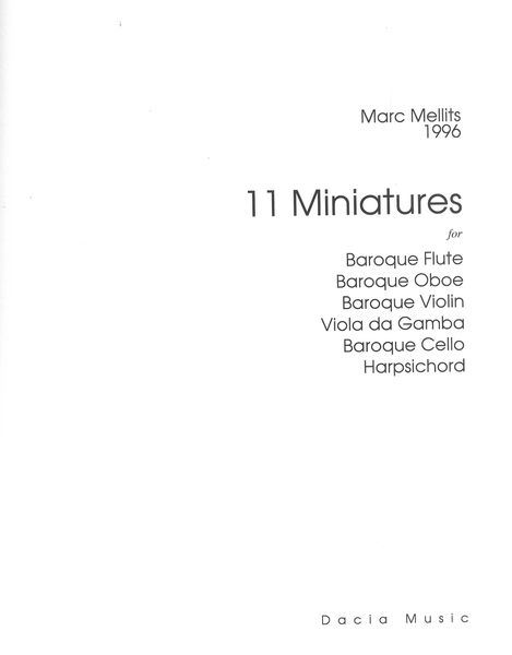 11 Miniatures : For Baroque Flute, Baroque Oboe, Baroque Violin, Viola D’Gamba, Baroque Cello & Kb.