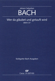 Wer Da Glaeubet und Getauft Wird, BWV 37 / Vocal Score by Paul Horn.