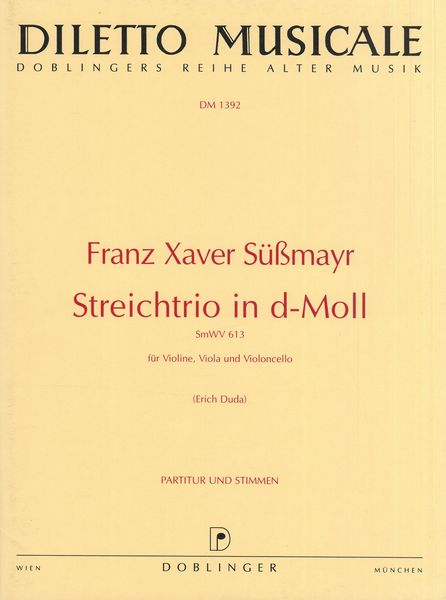 Streichtrio In D-Moll, Smwv 613 : Für Violine, Viola Und Violoncello / Edited By Erich Duda.