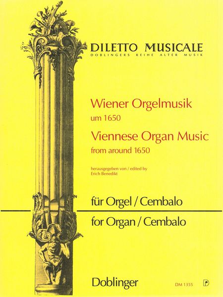 Wiener Orgelmusik Um 1650 / edited by Erich Benedikt.