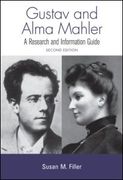 Gustav and Alma Mahler : A Research and Information Guide / Second Edition.