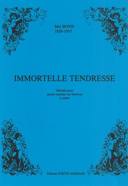 Immortelle Tendresse, Op. 88 : Melodie Pour Mezzo-Soprano (Ou Bariton) Et Piano.