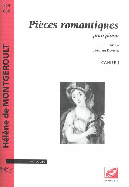 Pieces Romantiques, Cahier 1 : Pour Piano / edited by Jerome Dorival.