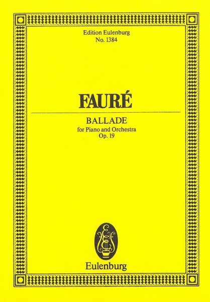 Ballade, Op. 19 : For Piano and Orchestra.