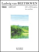 Trio, Op. 87 : arranged For Sat Or ATB Saxes by Larry Teal.